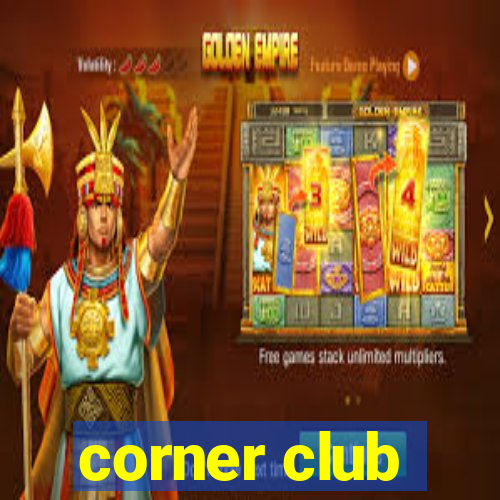 corner club